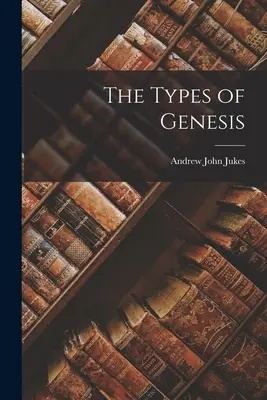Typy knihy Genesis - The Types of Genesis