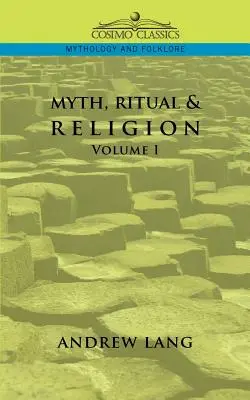 Mýtus, rituál a náboženství - 1. díl - Myth, Ritual & Religion - Volume 1