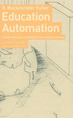 Automatizace vzdělávání: Komplexní osvěta pro rozvíjející se lidstvo - Education Automation: Comprehensive Leanring for Emergent Humanity