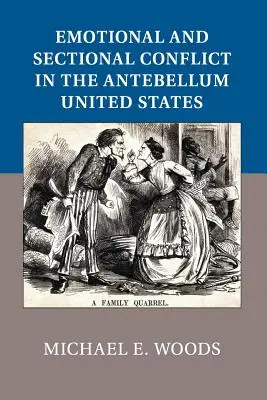 Emocionální a sekční konflikty v předbřeznových Spojených státech - Emotional and Sectional Conflict in the Antebellum United States