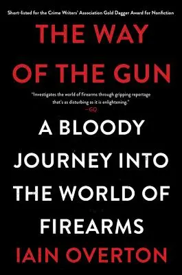 Cesta zbraně: Krvavá cesta do světa střelných zbraní - The Way of the Gun: A Bloody Journey Into the World of Firearms