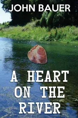 Srdce na řece - A Heart On The River