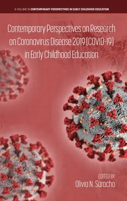 Současné perspektivy výzkumu koronavirových onemocnění 2019 (COVID-19) v předškolním vzdělávání - Contemporary Perspectives on Research on Coronavirus Disease 2019 (COVID-19) in Early Childhood Education