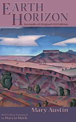 Obzor Země malého lesa: Faksimile původního vydání z roku 1932 - Earth Horizon: Facsimile of Original 1932 Edition