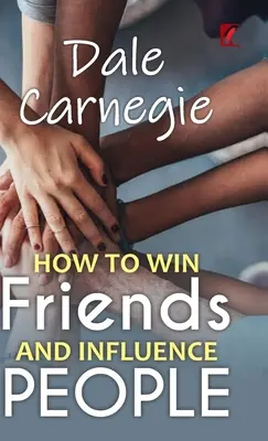 Jak si získat přátele a ovlivňovat lidi - How to win friends and influence people