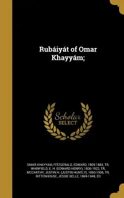 Rubajt Omara Chajma; - Rubiyt of Omar Khayym;
