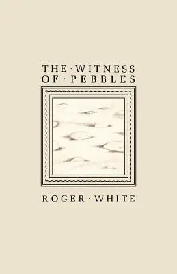 Svědectví oblázků - The Witness of Pebbles