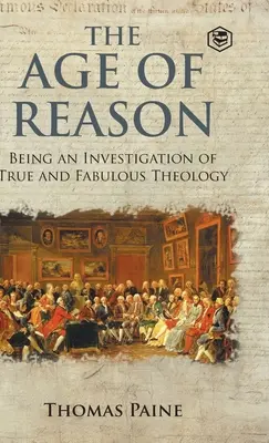 Věk rozumu - Thomas Paine (Spisy Thomase Paina) - The Age of Reason - Thomas Paine (Writings of Thomas Paine)