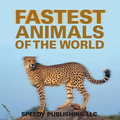 Nejrychlejší zvířata světa - Fastest Animals Of The World