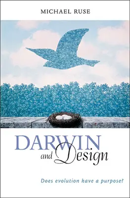 Darwin a design: Má evoluce nějaký účel? - Darwin and Design: Does Evolution Have a Purpose?
