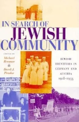 Hledání židovské komunity: Židovské identity v Německu a Rakousku v letech 1918-1933: Hledání židovské identity v Německu a Rakousku - In Search of Jewish Community: Jewish Identities in Germany and Austria, 1918-1933