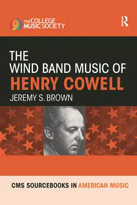 Dechová hudba Henryho Cowella - The Wind Band Music of Henry Cowell