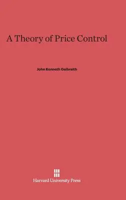 Teorie regulace cen: S novým úvodem autora - A Theory of Price Control: With a New Introduction by the Author