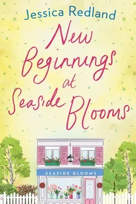 Nové začátky v Seaside Blooms - New Beginnings at Seaside Blooms