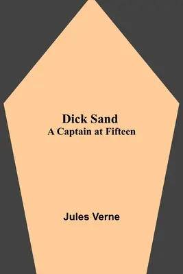 Dick Sandová: Dick Sandová, Dick Sand, Dick Sand, Dick Sand, Dick Sand, Dick Sand, Dick Sand, Dick Sand, Dick Sand, Dick Sand, Dick Sand, Dick Sand: Kapitán v patnácti letech (A Captain at Fifteen) - Dick Sand: A Captain at Fifteen