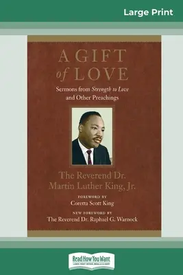 Dar lásky: Dar lásky: Kázání z knihy Síla k lásce a jiná kázání (16pt Large Print Edition) - A Gift of Love: Sermons from Strength to Love and Other Preachings (16pt Large Print Edition)