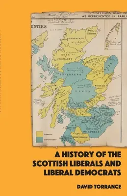Historie skotských liberálů a liberálních demokratů - A History of the Scottish Liberals and Liberal Democrats