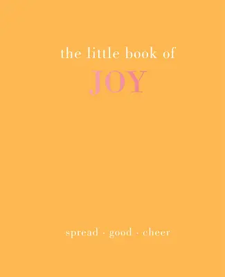 Malá kniha radosti: Kniha: Šíření dobré nálady - The Little Book of Joy: Spread Good Cheer