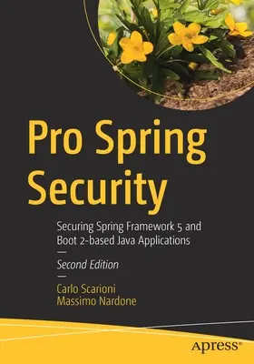 Bezpečnost pro jarní období: Zabezpečení aplikací v jazyce Java založených na frameworku Spring Framework 5 a Boot 2 - Pro Spring Security: Securing Spring Framework 5 and Boot 2-Based Java Applications