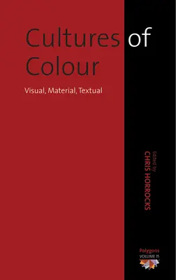 Kultury barev: vizuální, materiální, textové - Cultures of Color: Visual, Material, Textual