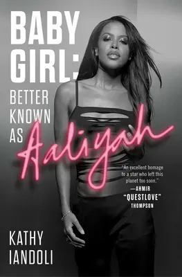 Děvčátko: známější jako Aaliyah - Baby Girl: Better Known as Aaliyah