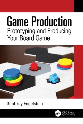 Výroba her: Prototypování a výroba deskové hry - Game Production: Prototyping and Producing Your Board Game
