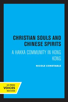 Křesťanské duše a čínští duchové: Společenství Hakka v Hongkongu - Christian Souls and Chinese Spirits: A Hakka Community in Hong Kong
