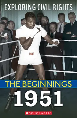 Počátky: 1951 (Exploring Civil Rights) - The Beginnings: 1951 (Exploring Civil Rights)