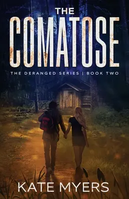 The Comatose (Komatózní): Dystopická romance pro mladé dospělé - kniha druhá - The Comatose: A Young Adult Dystopian Romance - Book Two