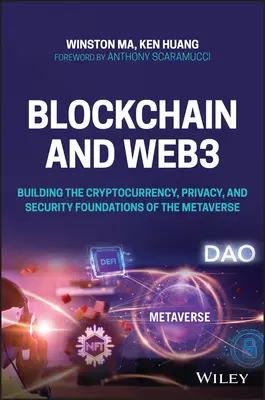 Blockchain a web3: Budování základů kryptoměn, soukromí a bezpečnosti metaverza - Blockchain and Web3: Building the Cryptocurrency, Privacy, and Security Foundations of the Metaverse