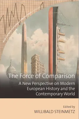 Síla srovnání: Nový pohled na moderní evropské dějiny a současný svět - The Force of Comparison: A New Perspective on Modern European History and the Contemporary World
