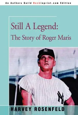 Stále legenda: Příběh Rogera Marise - Still A Legend: The Story of Roger Maris