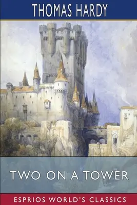 Dva na věži (Esprios Classics) - Two on a Tower (Esprios Classics)