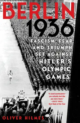 Berlín 1936: Na pozadí Hitlerových olympijských her se odehrává fašismus, strach a triumf - Berlin 1936: Fascism, Fear, and Triumph Set Against Hitler's Olympic Games