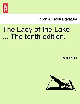 Paní z jezera ... desáté vydání. - The Lady of the Lake ... the Tenth Edition.