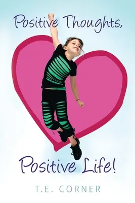 Pozitivní myšlenky, pozitivní život! - Positive Thoughts, Positive Life!