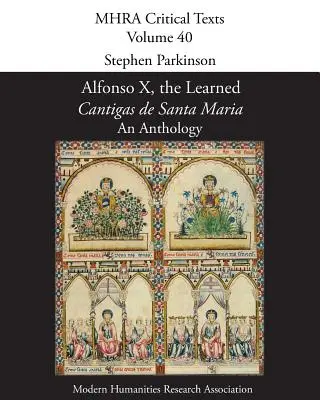 Alfonso X., Učený, „Cantigas de Santa Maria“: An Anthology - Alfonso X, the Learned, 'Cantigas de Santa Maria': An Anthology