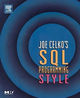 Styl programování SQL Joe Celka - Joe Celko's SQL Programming Style