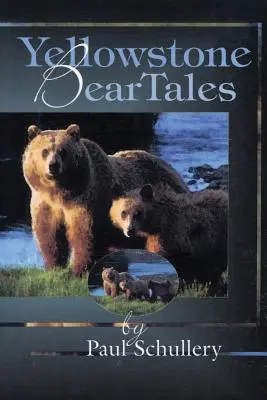 Yellowstonské medvědí příběhy - Yellowstone Bear Tales