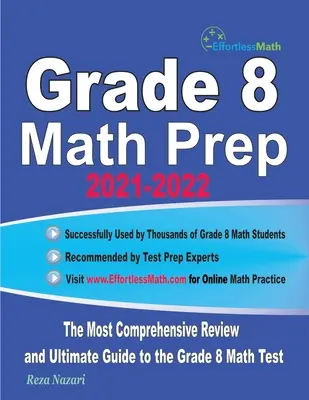 Příprava na test z matematiky pro 8. třídu 2021-2022: Nejkomplexnější přehled a dokonalý průvodce testem z matematiky pro 8. třídu - Grade 8 Math Prep 2021-2022: The Most Comprehensive Review and Ultimate Guide to the Grade 8 Math Test
