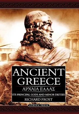 Starověké Řecko: Hlavní bohové a menší božstva - 2. vydání (vázané vydání) - Ancient Greece: Its Principal Gods and Minor Deities - 2nd Edition (Hardback)