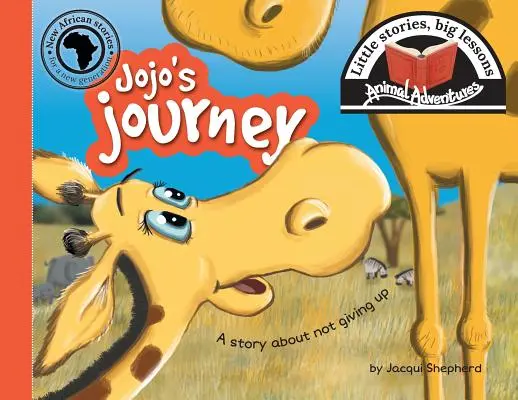 Jojova cesta: Jojo: malé příběhy, velká ponaučení - Jojo's journey: Little stories, big lessons