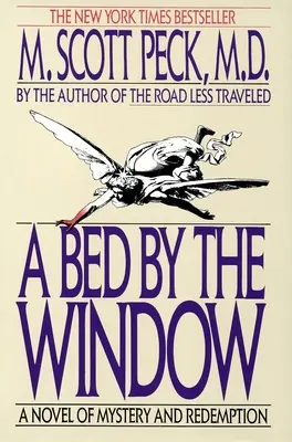 Postel u okna: Román o tajemství a vykoupení - A Bed by the Window: A Novel Of Mystery And Redemption