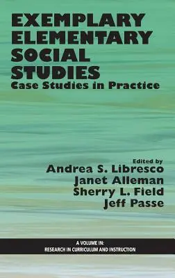 Vzorné společenské vědy na základní škole: Případové studie z praxe (Hc) - Exemplary Elementary Social Studies: Case Studies in Practice (Hc)