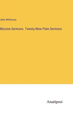 Misijní kázání. Dvacet devět prostých kázání - Mission Sermons. Twenty-Nine Plain Sermons