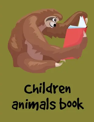 Dětská knížka o zvířatech: Dětské omalovánky a knihy aktivit pro děti ve věku 3-5, 6-8 let, chlapci, dívky, rané učení. - Children Animals Book: Children Coloring and Activity Books for Kids Ages 3-5, 6-8, Boys, Girls, Early Learning