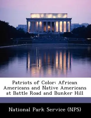 Barevní patrioti: Afroameričané a indiáni na Battle Road a Bunker Hill - Patriots of Color: African Americans and Native Americans at Battle Road and Bunker Hill