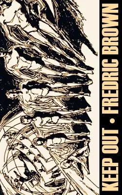 Keep Out by Frederic Brown, Science fiction, Dobrodružné - Keep Out by Frederic Brown, Science Fiction, Adventure