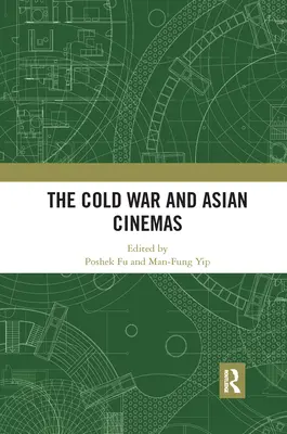 Studená válka a asijská kinematografie - The Cold War and Asian Cinemas