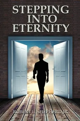 Vykročení do věčnosti - Stepping into Eternity